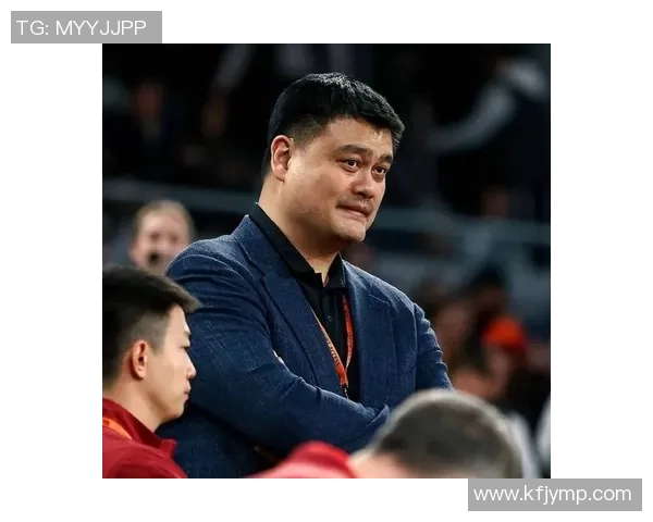 姚明全力以赴冲刺篮球梦想开启新篇章