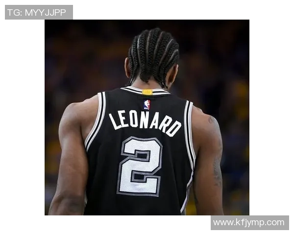 篮球明星卡怀伦纳德的传奇之路与赛场风采解析